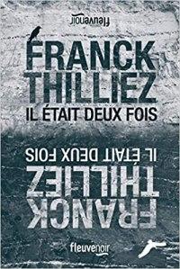Il était deux fois, Franck Thilliez