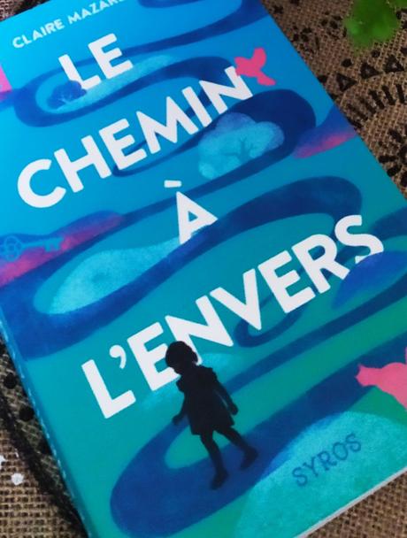 Le chemin à l’envers de Claire Mazard