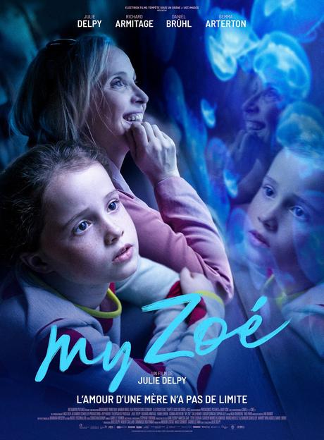 MY ZOÉ de et avec Julie Delpy au Cinéma le 30 Juin 2021,  L'amour d'une mère n'a pas de limite.