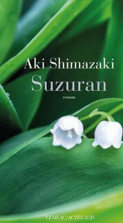 Suzuran par Aki Shimazaki Suzuran par Shimazaki
