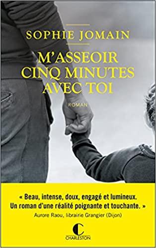A vos agendas : Découvrez M'asseoir cinq minutes avec toi de Sophie Jomain