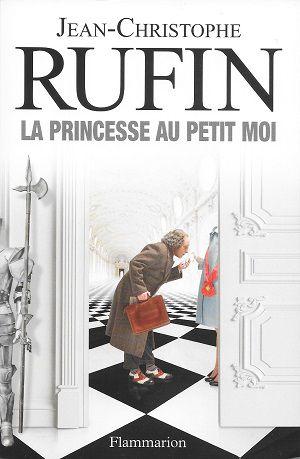 La Princesse au petit moi, de Jean-Christophe Rufin