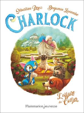 Charlock Tome 3 - L'affaire du collier de Sébastien Perez et Benjamin Lacombe