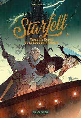 STARFELL - Tome 2 - Violette Dupin et le souvenir oublié de Dominique Valente