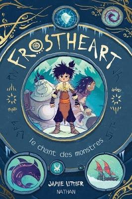 FROSTHEART - Tome 1 - Le chant des monstres de Jamie Littler