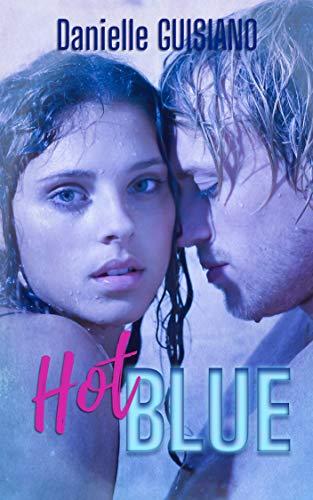 Mon avis sur Hot Blue de Danielle Guisiano