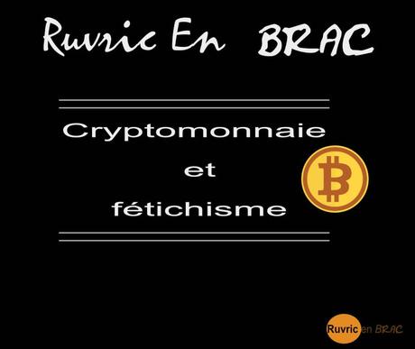 CRYPTO MONNAIE ET FÉTICHISME CRYPTO MONNAIE ET FÉTICHISME