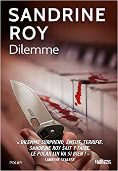 Dilemme - de Sandrine ROY