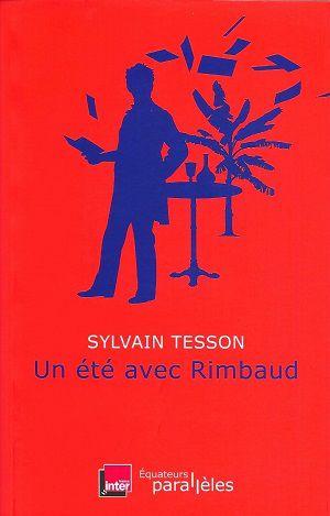 Un été avec Rimbaud, de Sylvain Tesson