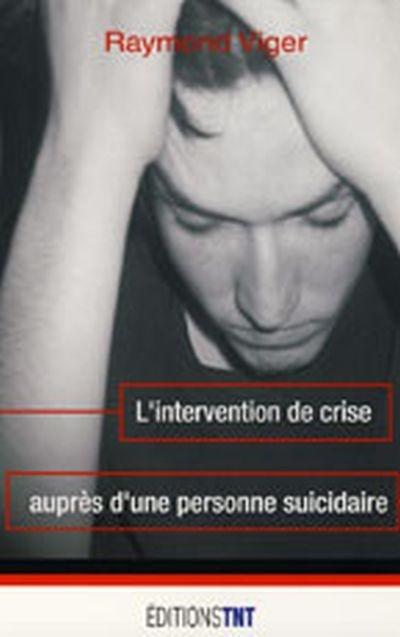 L’Intervention de crise auprès d’une personne suicidaire