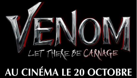 VENOM : LET THERE BE CARNAGE Bande Annonce au Cinéma le 20 Octobre 2021