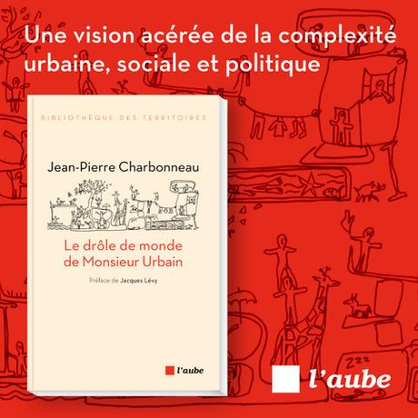 LIVRE : « Le drôle de monde de Monsieur Urbain » de Jean-Pierre Charbonneau