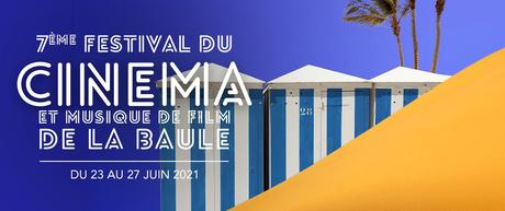 7ème Festival du Cinéma et Musique de Film de La Baule du 23 au 27 juin 2021