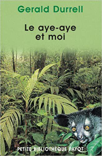 Le aye-aye et moi de Gerald DURRELL