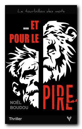 Et pour le pire - de Noël BOUDOU