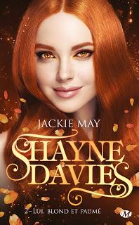 Shayne Davies #2 Lui, blond et paumé de Jackie May
