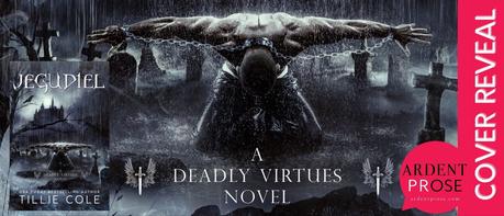 Cover Reveal : Découvrez le résumé et la couverture de Jegudiel , le nouveau tome de la saga Deadly Virtues de Tillie Cole