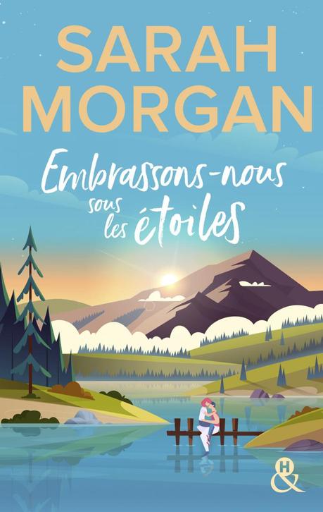 Mon coup de coeur pour Embrassons nous sous les étoiles de Sarah Morgan