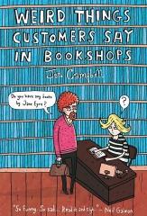 weird things customers say in bookshops, Jen Campbell, perles de libraires