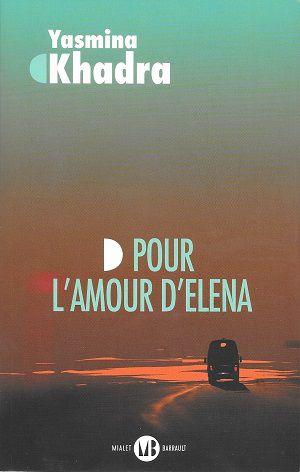 Pour l'amour d'Elena, de Yasmina Khadra