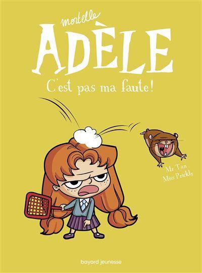 Mortelle Adèle, tome 3 : C'est pas ma faute