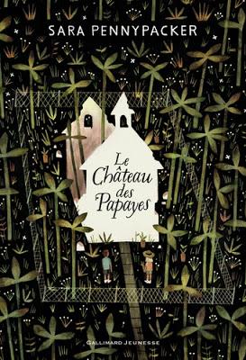 Le Château des papayes de Sara Pennypacker