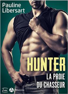 Hunter. La proie du chasseur de Pauline Libersart