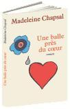 Une balle près du coeur de Madeleine Chapsal