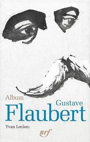 Album Gustave Flaubert, d'Yvan Leclerc