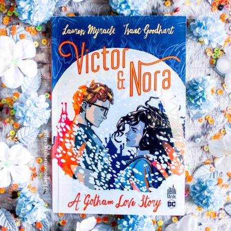Victor & Nora – A Gotham love story • Lauren Myracle et Isaac Goodhart