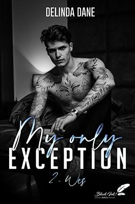 My only exception, tome 2 • Delinda Dane