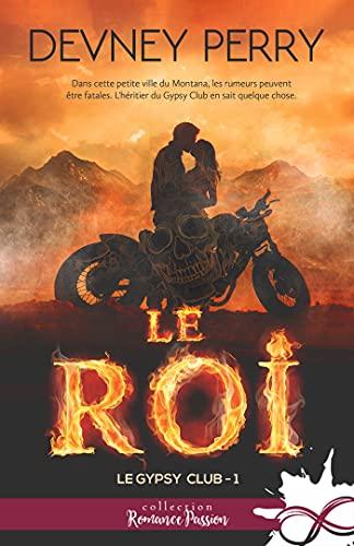 A vos agendas : Découvrez Le roi, le 1er tome de la saga Gypsy Club de Devney Perry A vos agendas : Découvrez Le roi, le 1er tome de la saga Gypsy Club de Devney Perry