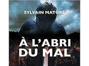 l’abri mal" Sylvain Matoré