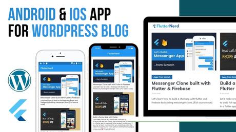7 étapes pour créer une application Android et IOS pour votre blog WordPress via Flutter