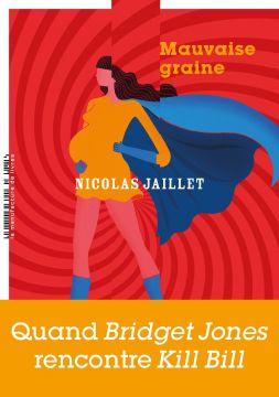 Mauvaise graine - opus 1 - de Nicolas JAILLET