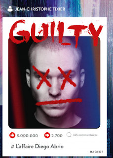 Guilty: l'affaire Diego Abrio de Jean-Christophe Tixier Guilty: l'affaire Diego Abrio de Jean-Christophe Tixier