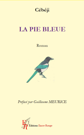 “La Pie Bleue” roman de Cébéji