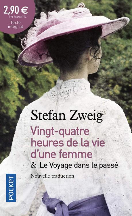 Vingt-quatre heures de la vie d’une femme & Le Voyage dans le passé de Stefan Zweig