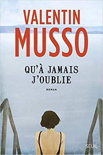 Qu'à jamais j'oublie - Valentin MUSSO