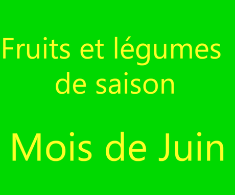 Fruits et légumes de saison – Mois de Juin