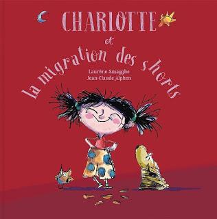 Charlotte et la migration des shorts de Laurène Smagghe illustré par Jean-Claude Alphen