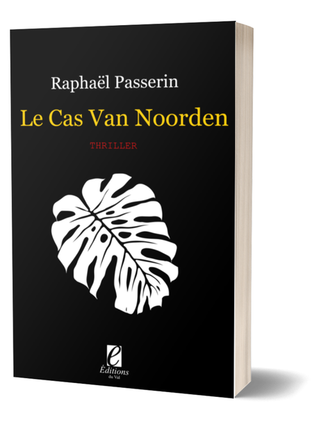 Le cas Van Noorden – Raphaël Passerin