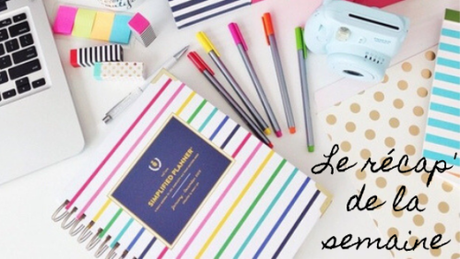 Le récap’ de la semaine #100