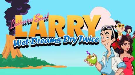 Test de Leisure Suit Larry : Wet Dreams Dry Twice : le retour du beauf ! Test de Leisure Suit Larry : Wet Dreams Dry Twice : le retour du beauf !