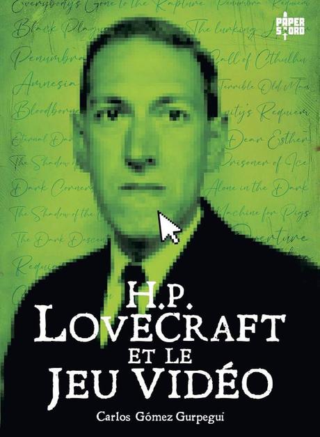 #LIVRE - H.P. Lovecraft et le jeu vidéo de Carlos Gómez Gurpegui !