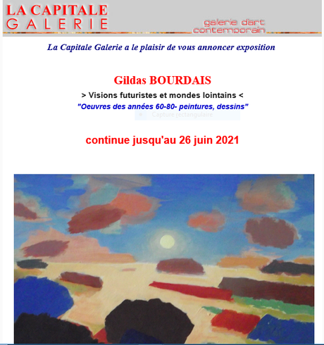 Galerie La Capitale   exposition Gildas Bourdais  jusqu’au 26 Juin 2021