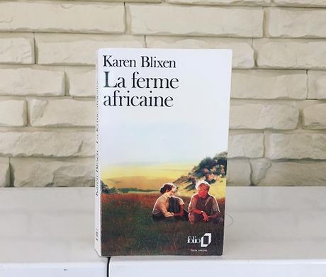 La ferme africaine – Karen Blixen