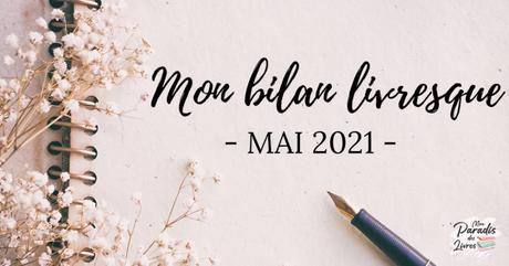 Mon Bilan Livresque pour Mai 2021