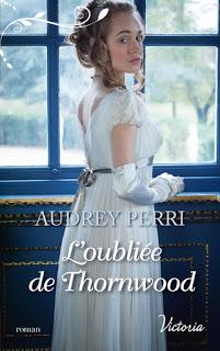 L'oubliée de Thornwood de Audrey Perri