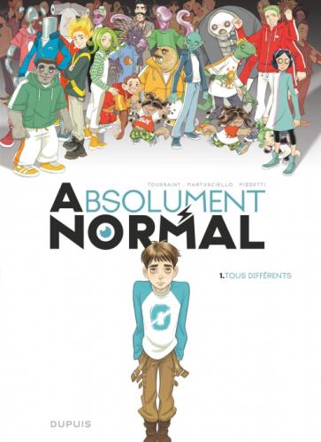 Absolument Normal, tome 1 : Tous différents • Kid Toussaint